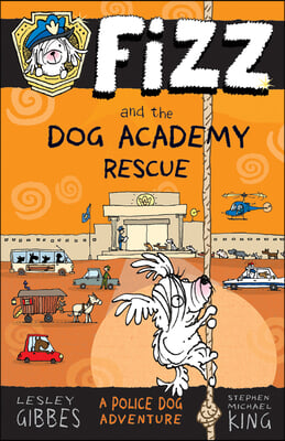 Fizz and the Dog Academy Rescue: Volume 2