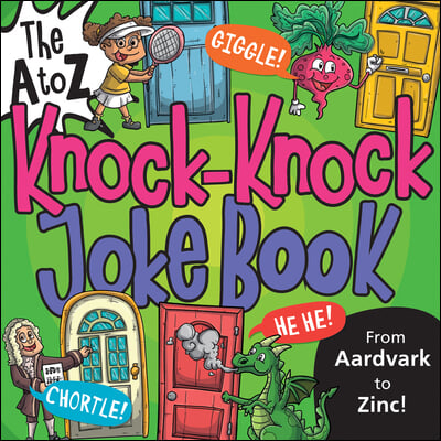 The A to Z Knock-Knock Joke Book