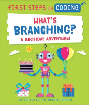 What&#39;s Branching?: A Birthday Adventure!