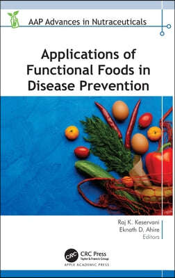 Applications of Functional Foods in Disease Prevention