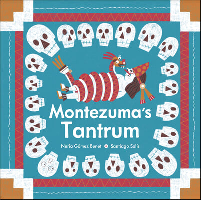 Montezuma&#39;s Tantrum
