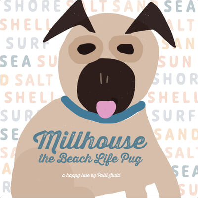 Millhouse: The Beach Life Pug