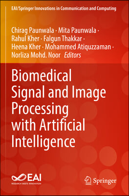 Biomedical Signal and Image Processing with Artificial Intelligence