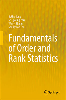 Fundamentals of Order and Rank Statistics