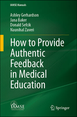 How to Provide Authentic Feedback in Medical Education