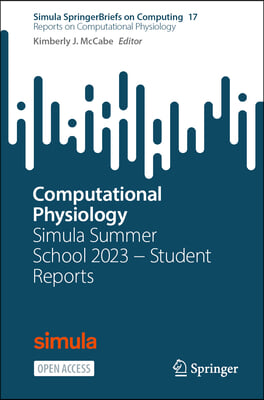 Computational Physiology: Simula Summer School 2023 - Student Reports