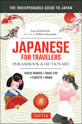 Japanese for Travelers Phrasebook & Dictionary: Useful Phrases, Travel Tips, Etiquette Guide