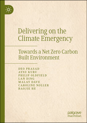 Delivering on the Climate Emergency: Towards a Net Zero Carbon Built Environment