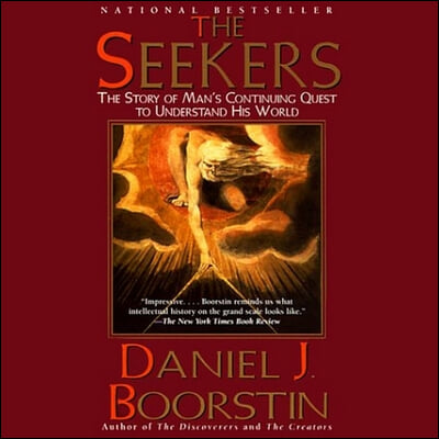 The Seekers Lib/E: The Story of Man&#39;s Continuing Quest