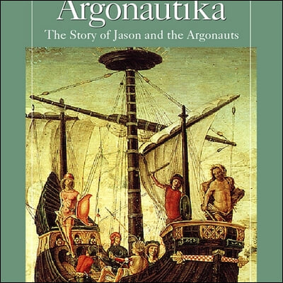 Argonautika Lib/E: The Story of Jason and the Argonauts