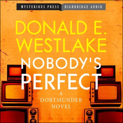 Nobody&#39;s Perfect Lib/E: A Dortmunder Novel