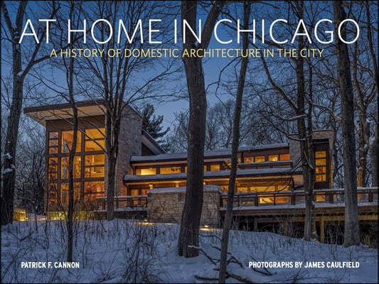 At Home in Chicago: A Living History of Domestic Architecture