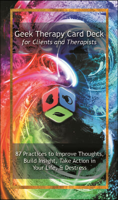 Geek Therapy Card Deck For Clients and Therapists