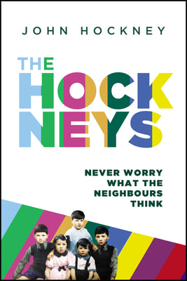 The Hockneys: Never Worry What the Neighbours Think