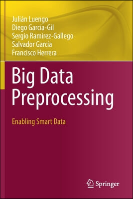 Big Data Preprocessing: Enabling Smart Data