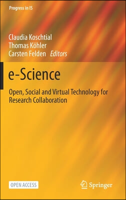 E-Science: Open, Social and Virtual Technology for Research Collaboration