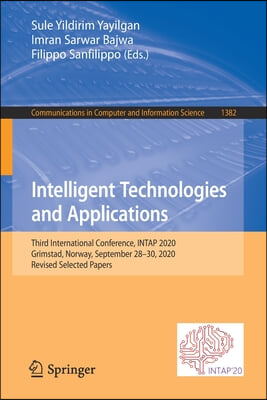 Intelligent Technologies and Applications: Third International Conference, Intap 2020, Gjøvik, Norway, September 28-30, 2020, Revised Selected Papers