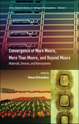 Convergence of More Moore, More than Moore and Beyond Moore