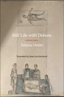 Still Life with Defeats: Selected Poems