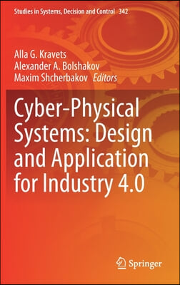 Cyber-Physical Systems: Design and Application for Industry 4.0