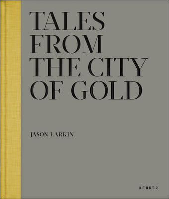 Tales from the City of Gold