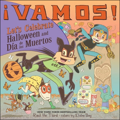 &#161;Vamos! Let&#39;s Celebrate Halloween and D&#237;a de Los Muertos: A Halloween and Day of the Dead Celebration