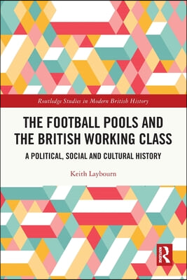 Football Pools and the British Working Class