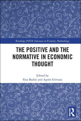 Positive and the Normative in Economic Thought