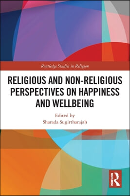Religious and Non-Religious Perspectives on Happiness and Wellbeing