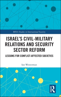 Israel’s Civil-Military Relations and Security Sector Reform