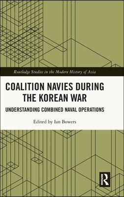 Coalition Navies during the Korean War