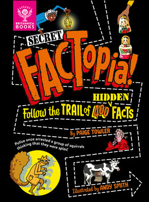 Secret Factopia!: Follow the Trail of 400 Hidden Facts