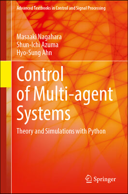 Control of Multi-Agent Systems: Theory and Simulations with Python