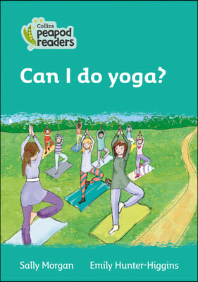 Can I Do Yoga?: Level 3