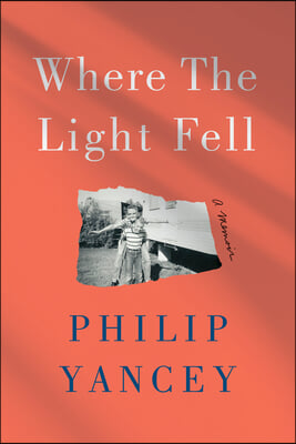 Where the Light Fell: A Memoir