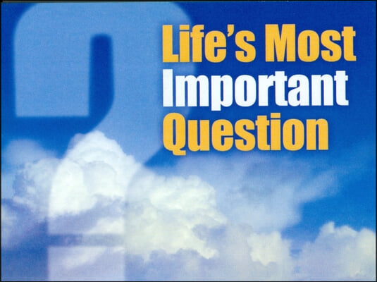 (Niv) Life&#39;s Most Important Question