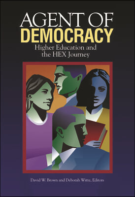 Agent of Democracy: Higher Education and the Hex Journey