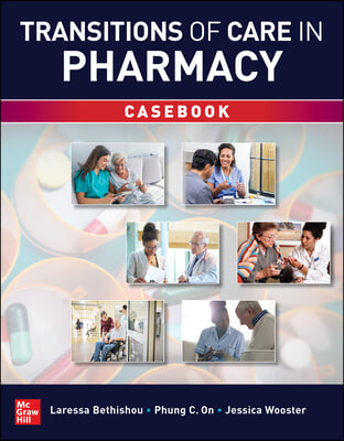 Transitions of Care in Pharmacy Casebook