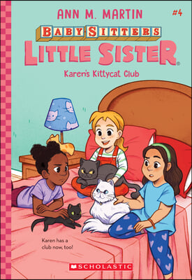 Karen&#39;s Kittycat Club (Baby-Sitters Little Sister #4): Volume 4