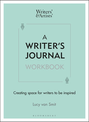 A Writer's Journal Workbook: Creating Space for Writers to Be Inspired
