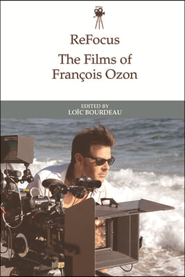 Refocus: the Films of Francois Ozon