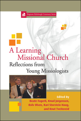 A Learning Missional Church: Reflections from Young Missiologists