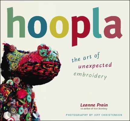 Hoopla: The Art of Unexpected Embroidery