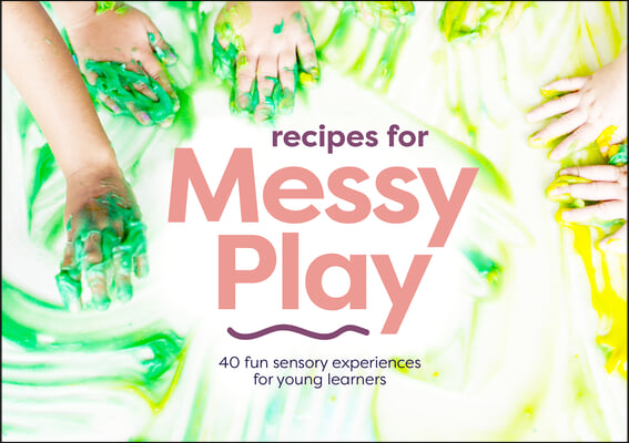 Recipes for Messy Play