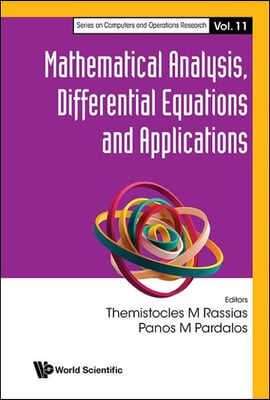 Mathematical Analysis, Differential Equations and Applications