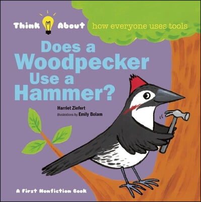 Does a Woodpecker Use a Hammer?