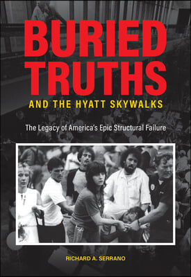 Buried Truths and the Hyatt Skywalks: The Legacy of America&#39;s Epic Structural Failure