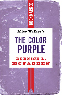 Alice Walker&#39;s the Color Purple: Bookmarked