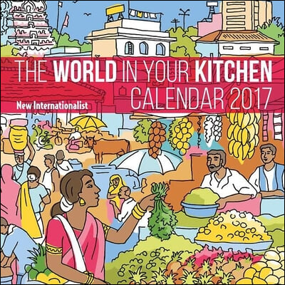 The World in Your Kitchen 2017 Calendar