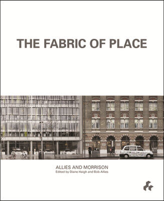 The Fabric of Place: Allies and Morrison